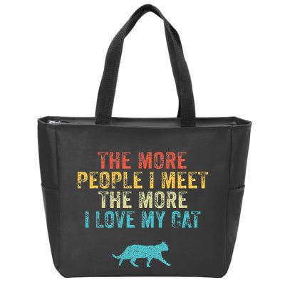 The More People I Meet The More I Love My Cat Funny Quote Zip Tote Bag