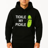 Tickle My Pickle Funny Jokes Sarcastic Hoodie