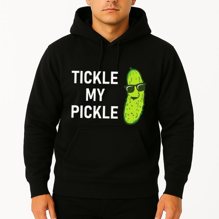 Tickle My Pickle Funny Jokes Sarcastic Hoodie