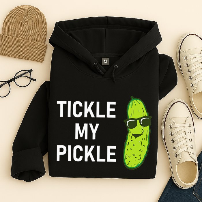 Tickle My Pickle Funny Jokes Sarcastic Hoodie