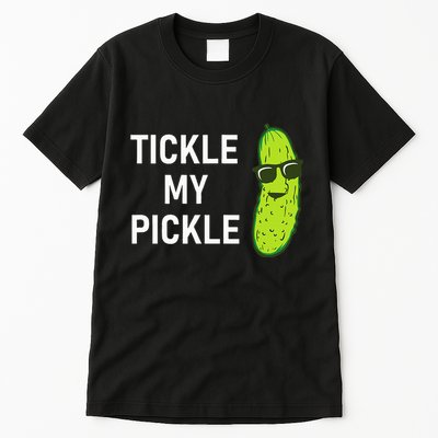 Tickle My Pickle Funny Jokes Sarcastic Tall T-Shirt