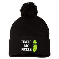 Tickle My Pickle Funny Jokes Sarcastic Pom Pom 12in Knit Beanie