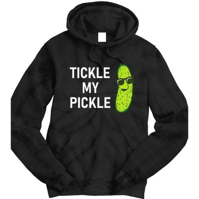 Tickle My Pickle Funny Jokes Sarcastic Tie Dye Hoodie