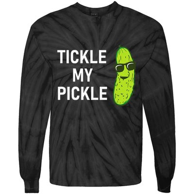 Tickle My Pickle Funny Jokes Sarcastic Tie-Dye Long Sleeve Shirt