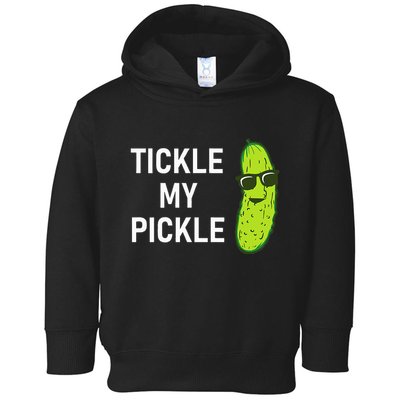 Tickle My Pickle Funny Jokes Sarcastic Toddler Hoodie