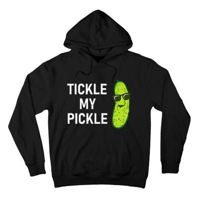 Tickle My Pickle Funny Jokes Sarcastic Tall Hoodie