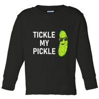 Tickle My Pickle Funny Jokes Sarcastic Toddler Long Sleeve Shirt