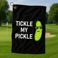 Tickle My Pickle Funny Jokes Sarcastic Golf Towel