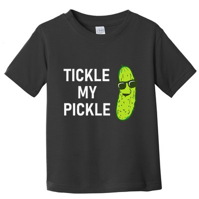 Tickle My Pickle Funny Jokes Sarcastic Toddler T-Shirt