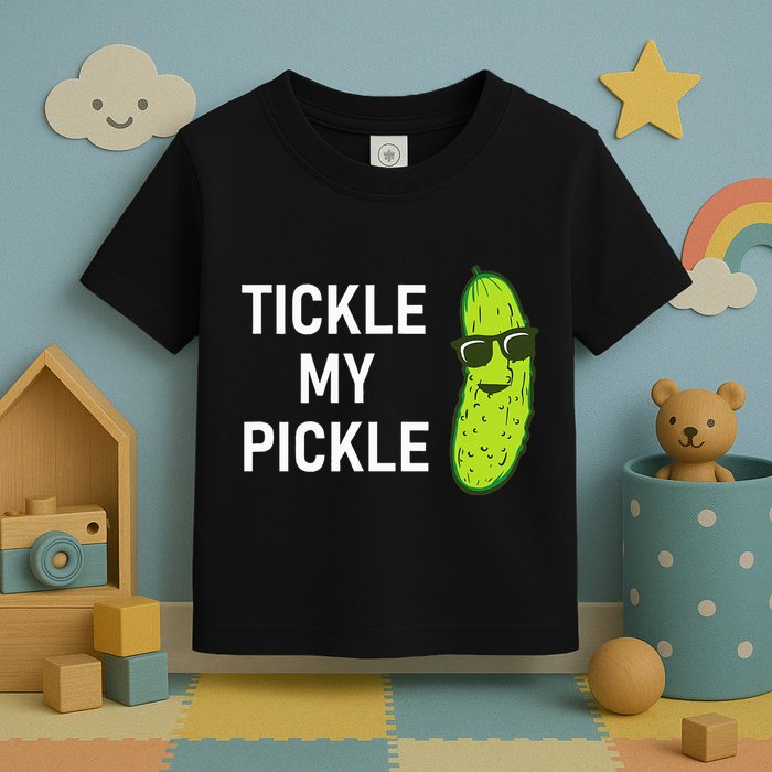 Tickle My Pickle Funny Jokes Sarcastic Toddler T-Shirt