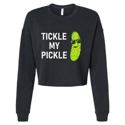 Tickle My Pickle Funny Jokes Sarcastic Cropped Pullover Crew