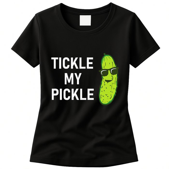 Tickle My Pickle Funny Jokes Sarcastic Womens T-Shirt