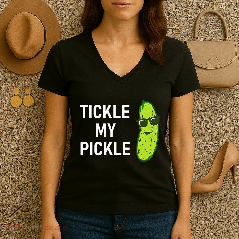Tickle My Pickle Funny Jokes Sarcastic Women's V-Neck T-Shirt