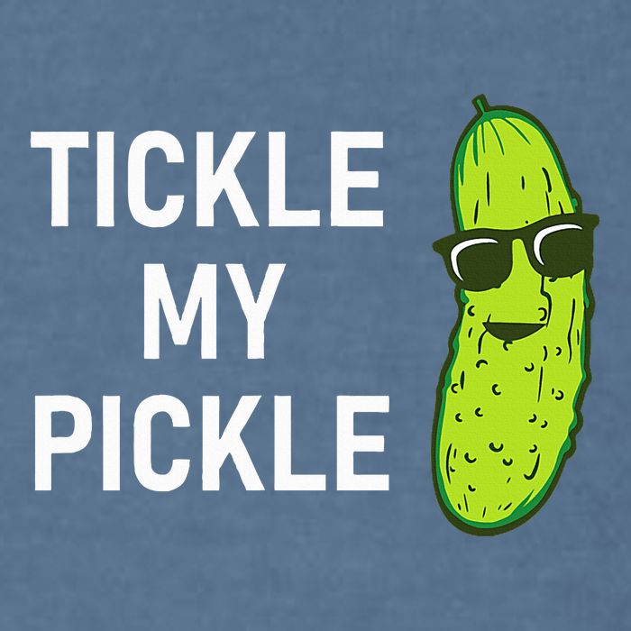 Tickle My Pickle Funny Jokes Sarcastic Garment-Dyed Sweatshirt