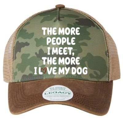 The More People I Meet The More I Love My Dog Legacy Tie Dye Trucker Hat