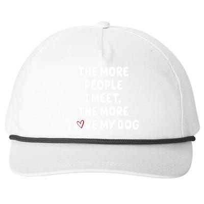 The More People I Meet The More I Love My Dog Snapback Five-Panel Rope Hat