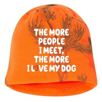 The More People I Meet The More I Love My Dog Kati - Camo Knit Beanie