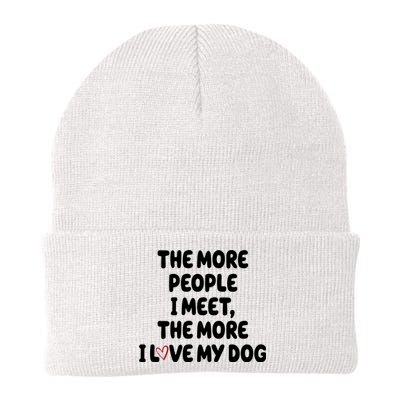 The More People I Meet The More I Love My Dog Knit Cap Winter Beanie