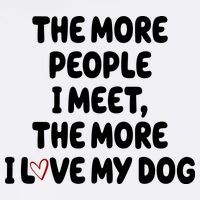 The More People I Meet The More I Love My Dog Beanie