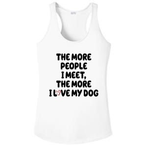 The More People I Meet The More I Love My Dog Ladies PosiCharge Competitor Racerback Tank