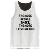 The More People I Meet The More I Love My Dog Mesh Reversible Basketball Jersey Tank