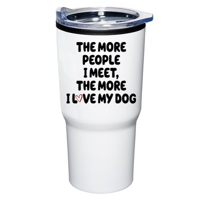 The More People I Meet The More I Love My Dog Tumbler