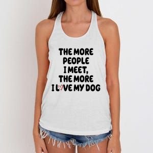 The More People I Meet The More I Love My Dog Women's Knotted Racerback Tank