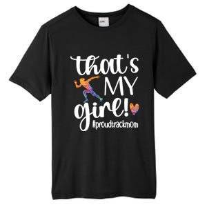 Thats My Proud Track Mom Track And Field Mama Gift Tall Fusion ChromaSoft Performance T-Shirt