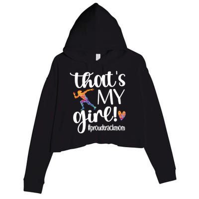 Thats My Proud Track Mom Track And Field Mama Gift Crop Fleece Hoodie