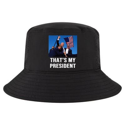 ThatS My President Trump Rally Shooter Mug Shot Trump Cool Comfort Performance Bucket Hat