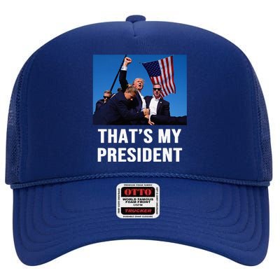 ThatS My President Trump Rally Shooter Mug Shot Trump High Crown Mesh Back Trucker Hat