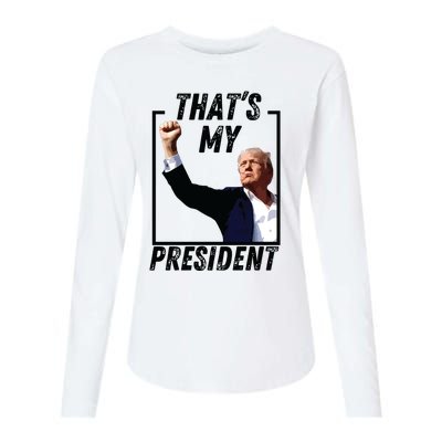 Thats My President Trump Historic Trump Ear Trump Assassination Womens Cotton Relaxed Long Sleeve T-Shirt