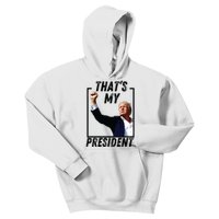 Thats My President Trump Historic Trump Ear Trump Assassination Kids Hoodie