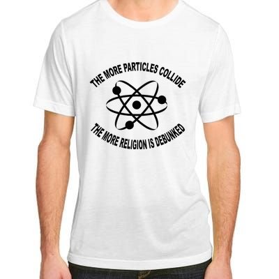 The More Particles Collide Humour Physics Lover Adult ChromaSoft Performance T-Shirt