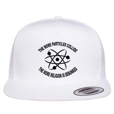 The More Particles Collide Humour Physics Lover Flat Bill Trucker Hat