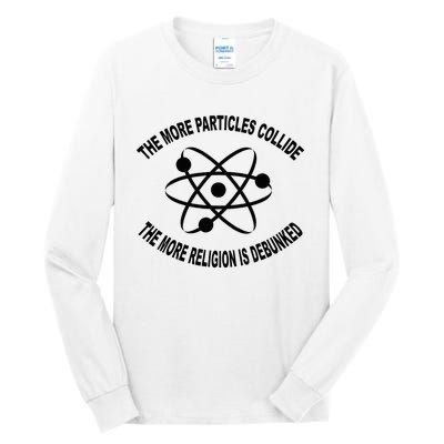 The More Particles Collide Humour Physics Lover Tall Long Sleeve T-Shirt