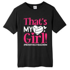 That's My Proud Volleyball Mom Mama Mother Mother's Day Gift Tall Fusion ChromaSoft Performance T-Shirt