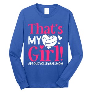 That's My Proud Volleyball Mom Mama Mother Mother's Day Gift Long Sleeve Shirt