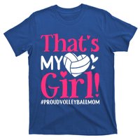 That's My Proud Volleyball Mom Mama Mother Mother's Day Gift T-Shirt