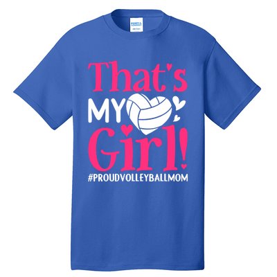 That's My Proud Volleyball Mom Mama Mother Mother's Day Gift Tall T-Shirt