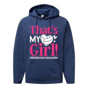 That's My Proud Volleyball Mom Mama Mother Mother's Day Gift Performance Fleece Hoodie