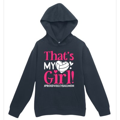 That's My Proud Volleyball Mom Mama Mother Mother's Day Gift Urban Pullover Hoodie