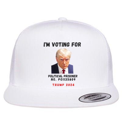 Trump Mugshot Political Prisoner Im Voting For Political Flat Bill Trucker Hat