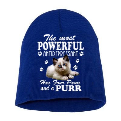 The Most Powerful Antidepressant Has Four Paws And A Purr Cute Gift Short Acrylic Beanie