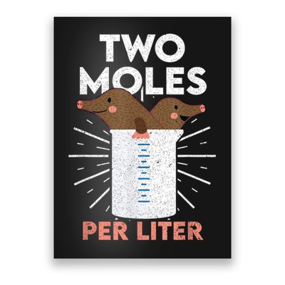 Two Moles Per Liter Funny Chemistry Science Tee Poster