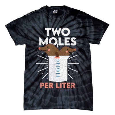 Two Moles Per Liter Funny Chemistry Science Tee Tie-Dye T-Shirt