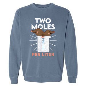 Two Moles Per Liter Funny Chemistry Science Tee Garment-Dyed Sweatshirt