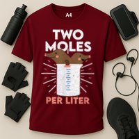 Two Moles Per Liter Funny Chemistry Science Tee Performance Shirt