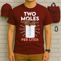 Two Moles Per Liter Funny Chemistry Science Tee T-Shirt