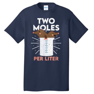 Two Moles Per Liter Funny Chemistry Science Tee Tall T-Shirt